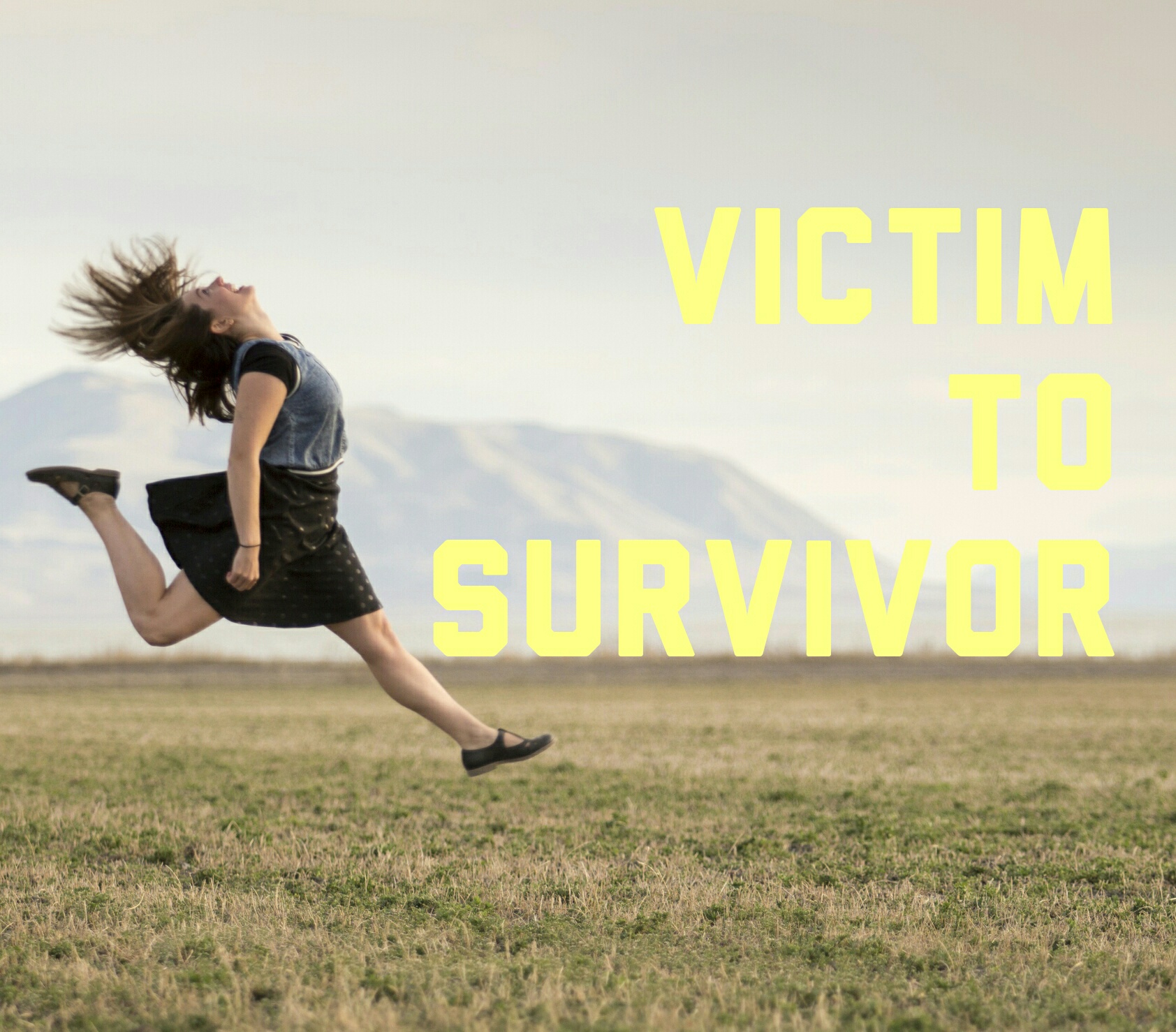 Victim To Survivor - Blog 1 - Life, Like You Mean It!